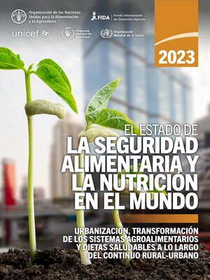 cover image of El estado de la seguridad alimentaria y la nutrición en el mundo 2023